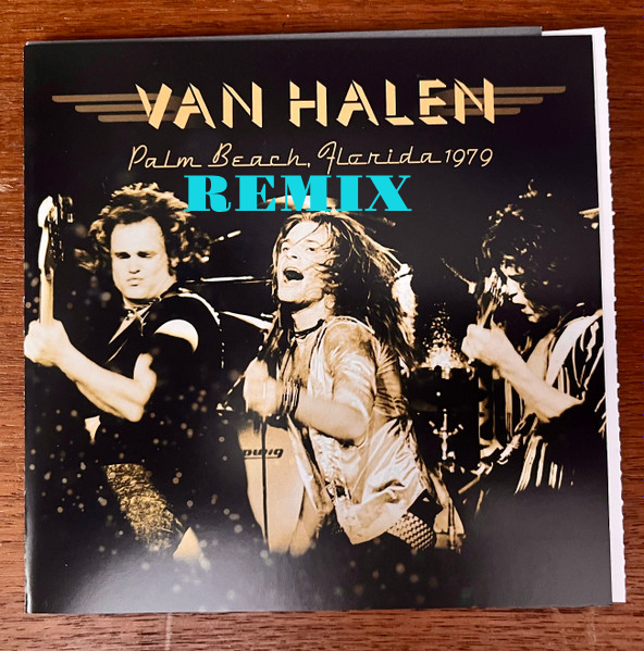 REMIX: Van Halen – West Palm Beach, FL 1979-07-06