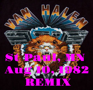 REMIX: Van Halen – St Paul, MN 1982-08-10